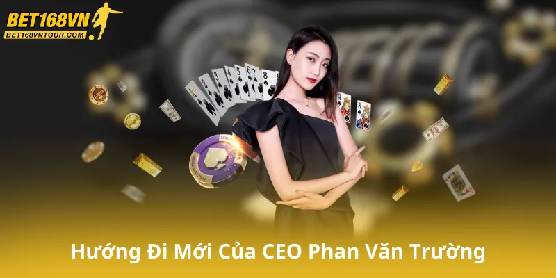 Hướng Đi Mới Của CEO Phan Hữu Trường