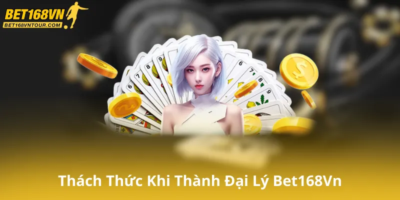 Trách Nhiệm Và Thách Thức Khi Trở Thành Đại Lý Bet168Vn