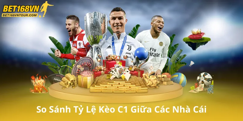 So Sánh Tỷ Lệ Kèo C1 Giữa Các Nhà Cái Uy Tín