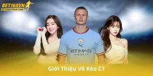 Giới Thiệu Về Kèo C1