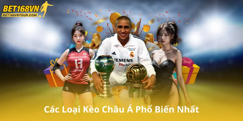 Các Loại Kèo Châu Á Phổ Biến Nhất
