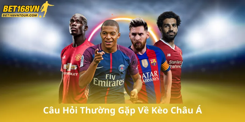 Câu Hỏi Thường Gặp Về Kèo Châu Á (FAQ)