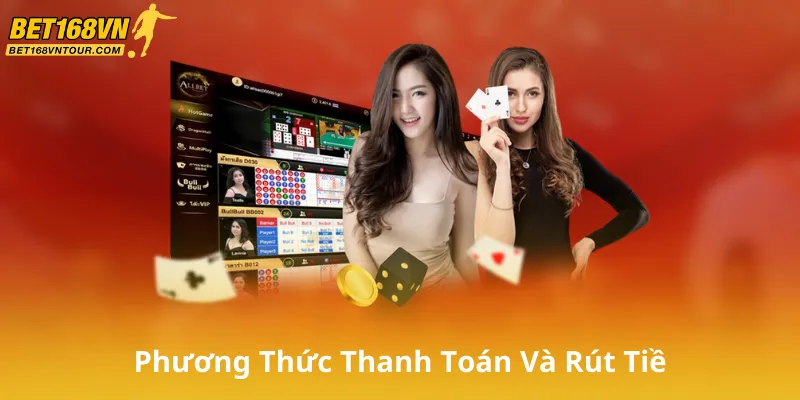 Phương Thức Thanh Toán Và Rút Tiền
