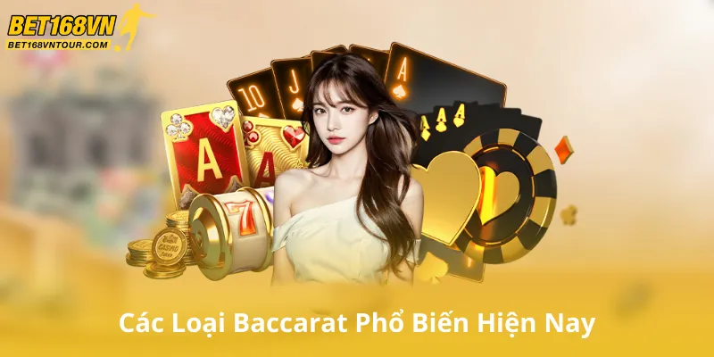 Các Loại Baccarat Phổ Biến Hiện Nay