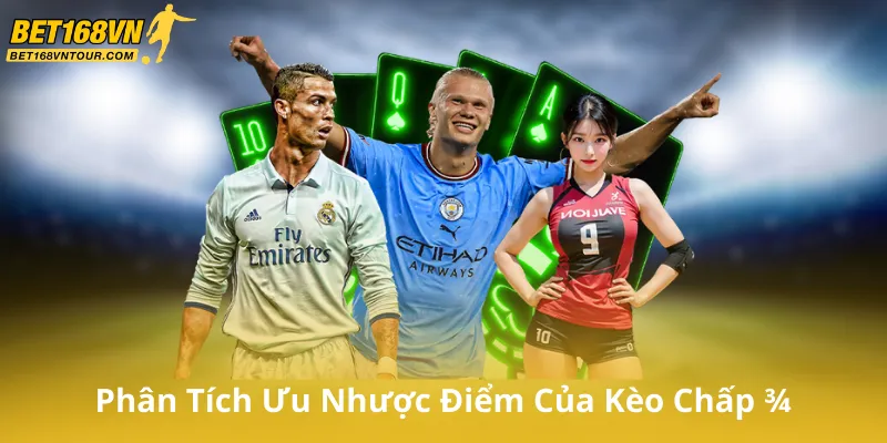 Phân Tích Ưu Nhược Điểm Của Kèo Chấp ¾