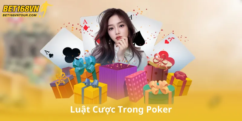Luật Cược Trong Poker
